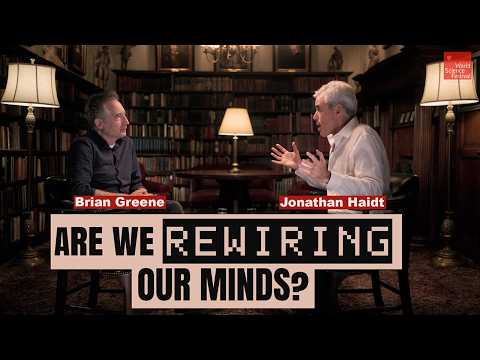 Are We Rewiring Our Minds? Brian Greene & Jonathan Haidt