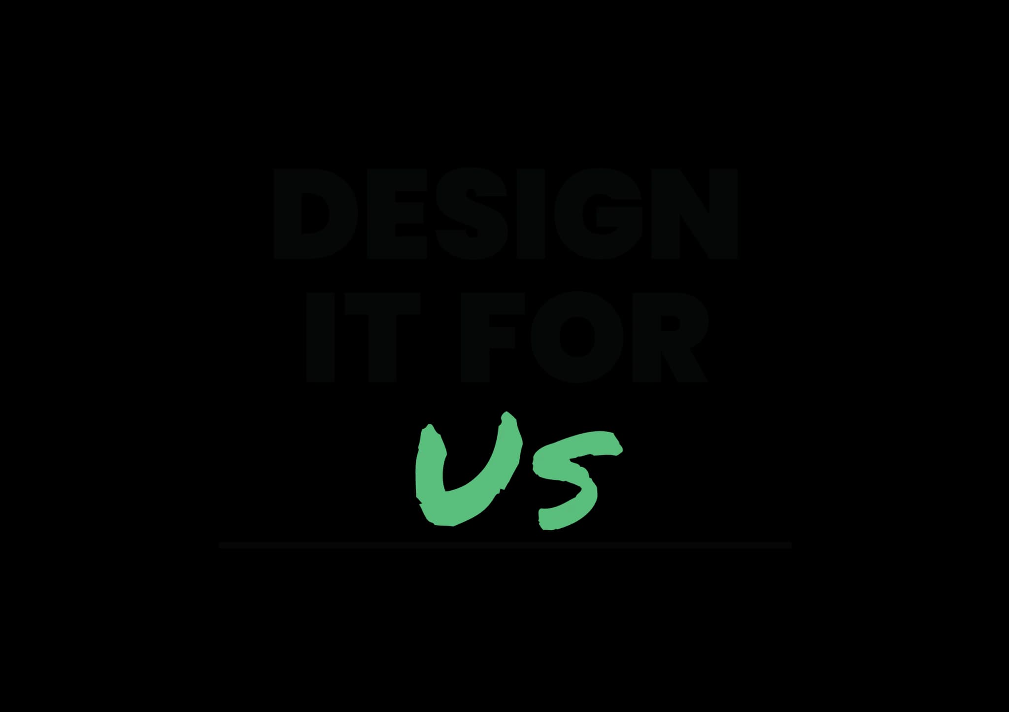 Design It For Us