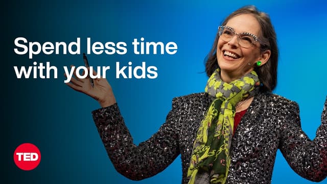 Why You Should Spend Less Time with Your Kids